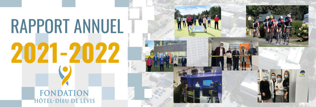 Rapport annuel 2021-2022 | Fondation Hôtel-Dieu de Lévis