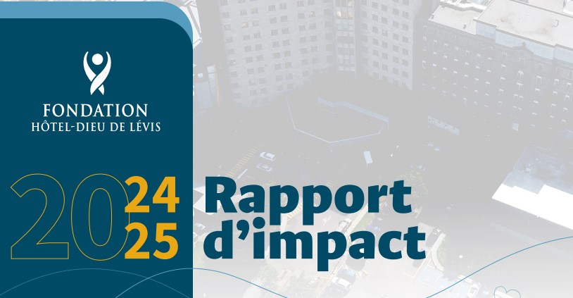 Rapport annuel 2024-2025 | Fondation Hôtel-Dieu de Lévis