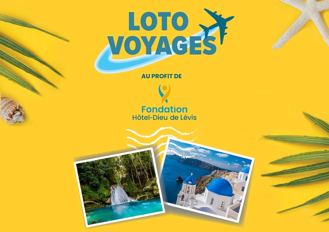 Loto Voyages 2026 | Fondation Hôtel-Dieu de Lévis