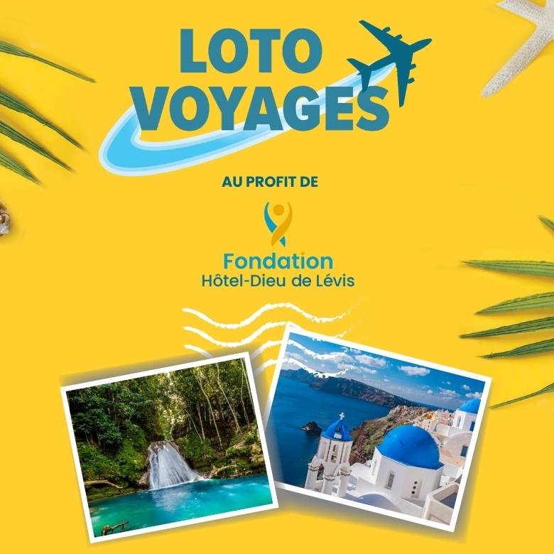 Loto Voyages 2026 | Fondation Hôtel-Dieu de Lévis