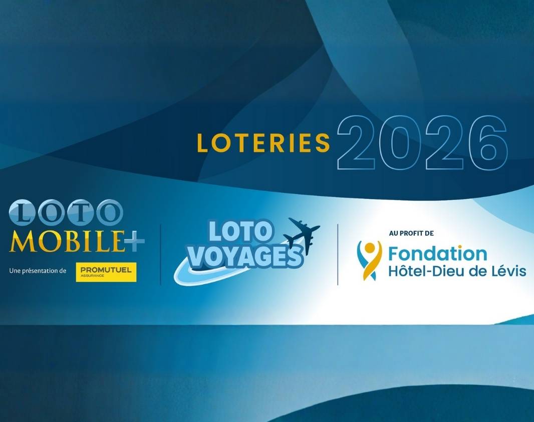 Loteries 2026 | Fondation Hôtel-Dieu de Lévis