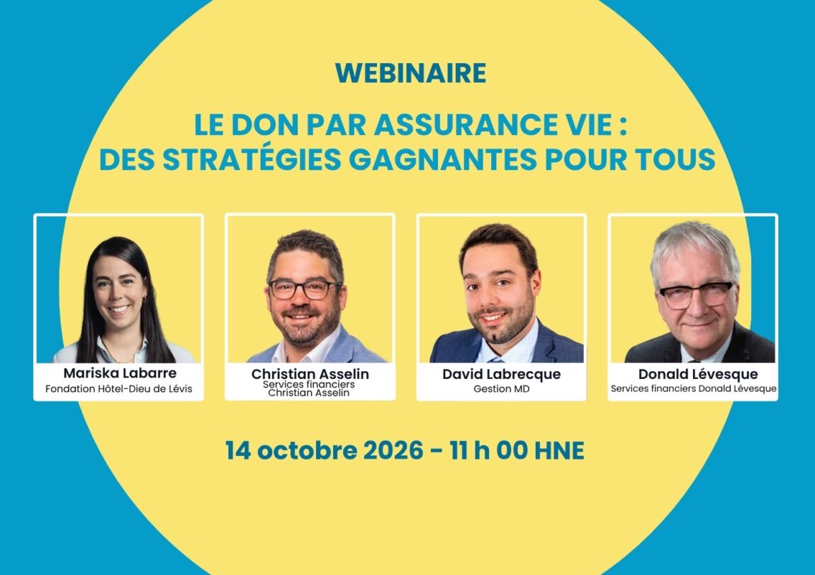 Webinaire Le don par assurance vie : des stratégies gagnantes pour tous | Fondation Hôtel-Dieu de Lévis